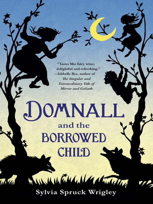 Title details for Domnall and the Borrowed Child by Sylvia Spruck Wrigley - Wait list